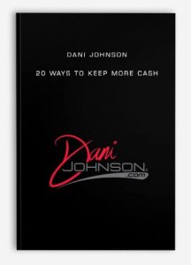 20 WAYS TO KEEP MORE CASH, Dani Johnson