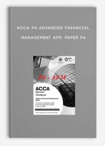 ACCA P4 Advanced Financial Management AFM: Paper P4