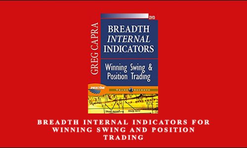 Breadth Internal Indicators for Winning Swing and Position Trading by Greg Capra