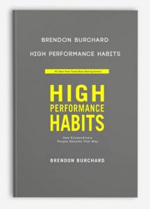 Brendon Burchard - High Performance Habits