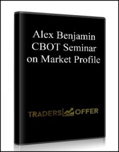CBOT Seminar on Market Profile, Alex Benjamin, CBOT Seminar on Market Profile by Alex Benjamin