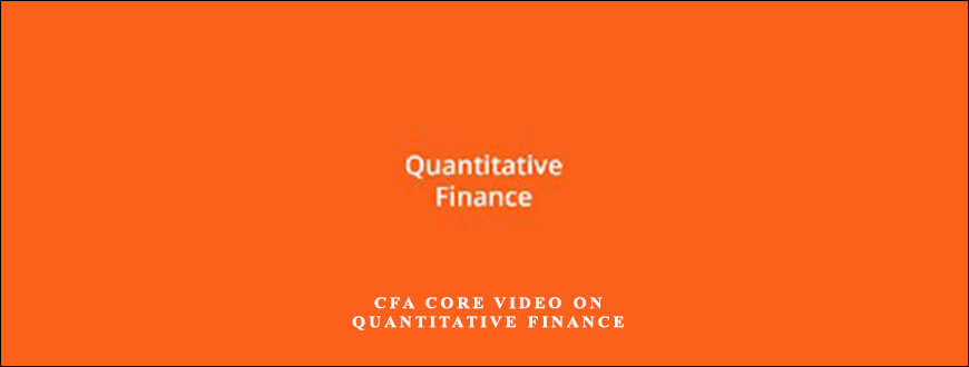 Connel-Fullenkamp-CFA-Core-Video-on-Quantitative-Finance