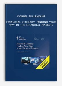 Connel Fullenkamp, Financial Literacy: Finding Your Way in the Financial Markets
