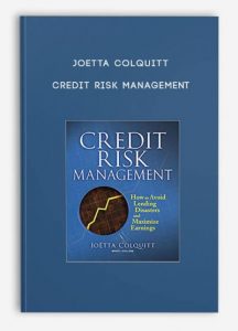 Credit Risk Management . Joetta Colquitt