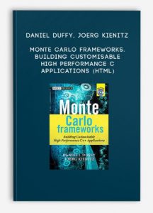 Daniel Duffy, Joerg Kienitz ,Monte Carlo Frameworks. Building Customisable High Performance C Applications(HTML)