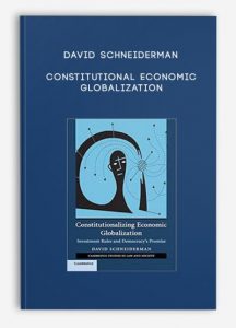 David Schneiderman – Constitutional Economic Globalization