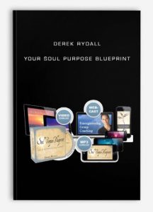 Derek Rydall - Your Soul Purpose Blueprint