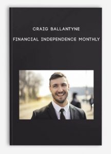 Financial Independence Monthly , Craig Ballantyne