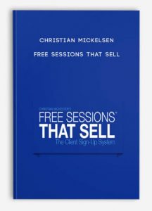 Free Sessions that Sell, Christian Mickelsen