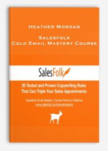Heather Morgan , Salesfolk , Cold Email Mastery Course