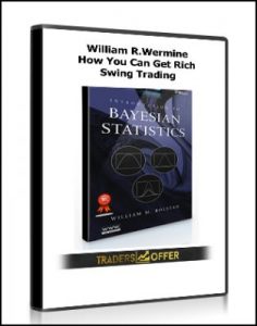 How You Can Get Rich Swing Trading, William R.Wermine, How You Can Get Rich Swing Trading by William R.Wermine