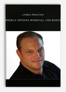 James Preston, Weekly Options Windfall and Bonus, James Preston - Weekly Options Windfall and Bonus