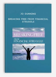 Jo Dunning - Breaking Free From Financial Struggle