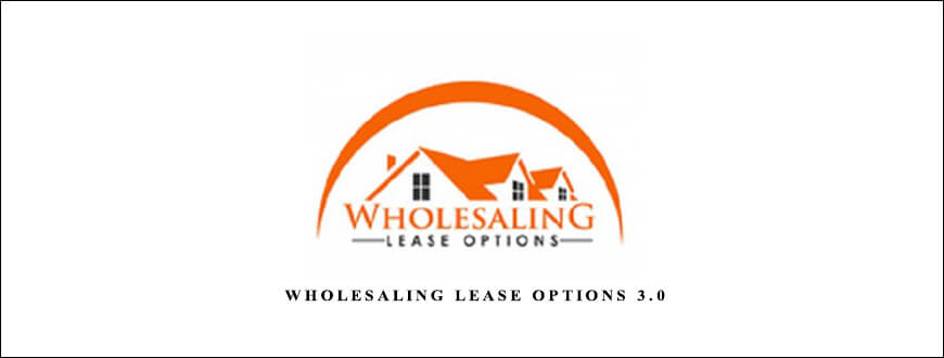 Joe McCall – Wholesaling Lease Options 3.0