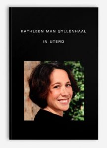 Kathleen Man Gyllenhaal - In Utero