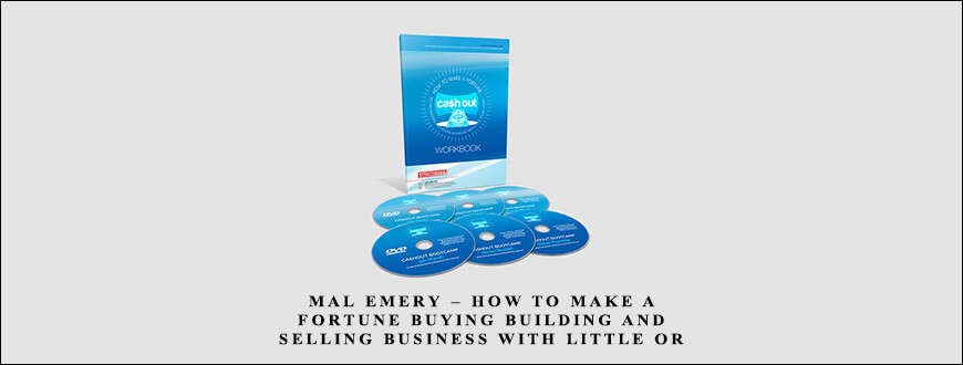 Mal-Emery-–-How-to-Make-a-Fortune-Buying-Building-and-Selling-Business-with-Little-or-No-Money-Enroll