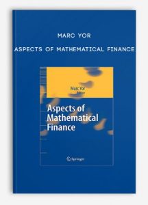 Marc Yor – Aspects of Mathematical Finance