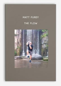Matt Furey – The Flow