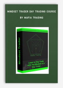 Mindset Trader Day Trading Course , Mafia Trading, Mindset Trader Day Trading Course by Mafia Trading
