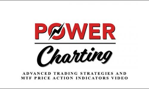 Power Charting – Advanced Trading Strategies and MTF Price Action Indicators Video