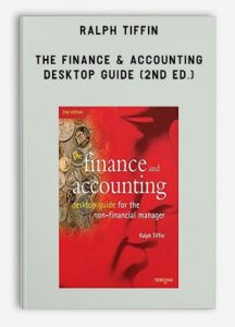 Ralph Tiffin – The Finance & Accounting Desktop Guide (2nd Ed.)