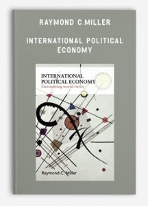 Raymond C.Miller – International Political Economy
