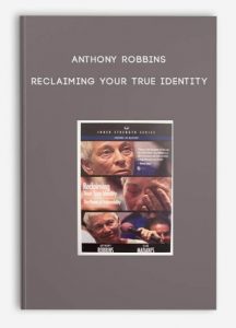 Reclaiming Your True Identity, Anthony Robbins