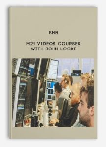 John Locke , SMB , M21 Videos Courses With John Locke