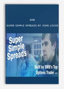 John Locke , SMB , Super Simple Spreads by John Locke