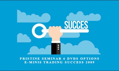 PRISTINE Seminar 6 DVDs OPTIONS, E-MINIS Trading Success 2009