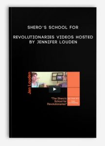 Shero’s School for Revolutionaries videos hosted, Jennifer Louden