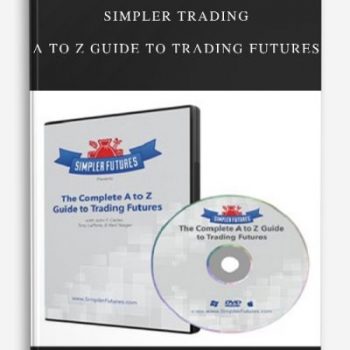 Simpler Trading, A To Z Guide To Trading Futures