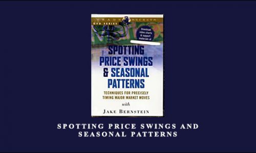 Spotting Price Swings and Seasonal Patterns – Techniques for Precisely Timing Major Market Moves by Jake Bernstein