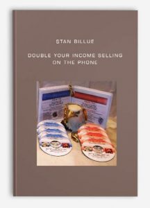 Stan Billue - Double Your Income Selling On The Phone