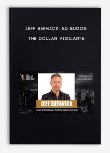 The Dollar Vigilante, Jeff Berwick Ed Bugos