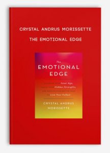The Emotional Edge, Crystal Andrus Morissette