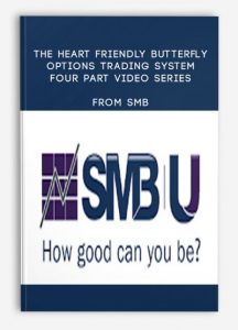 SMB , The Heart Friendly Butterfly Options Trading System Four Part Video Series 