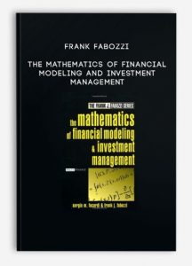 The Mathematics of Financial Modeling and Investment Management, Frank Fabozzi