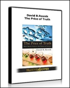 The Price of Truth , David B.Resnik, The Price of Truth by David B.Resnik