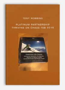 Tony Robbins - Platinum Partnership Thriving on Chaos Feb 2015