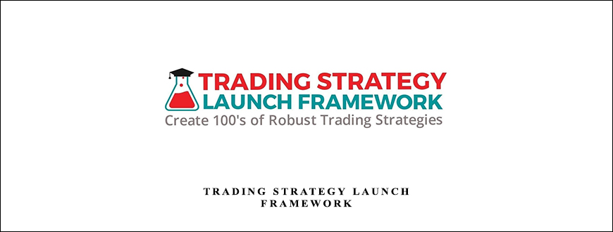 Trading Strategy Launch Framework by Rimantas Petrauskas