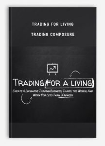 Trading for Living, Trading Composure, Trading for Living - Trading Composure