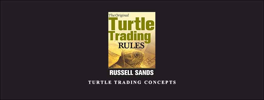 Turtle Trading Concepts by Russell Sands