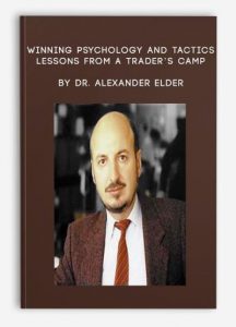 Winning Psychology and Tactics, Lessons From A Trader's Camp ,Dr. Alexander Elder, Winning Psychology and Tactics - Lessons From A Trader's Camp by Dr. Alexander Elder