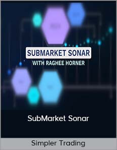 Simpler Trading , Raghee – Submarket Sonar