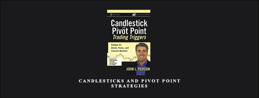 Candlesticks and Pivot Point Strategies by John Person