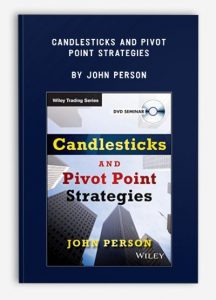 Candlesticks and Pivot Point Strategies , John Person, Candlesticks and Pivot Point Strategies by John Person