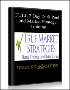 FULL 2 Day Dark Pool , Market Strategy Training, FULL 2 Day Dark Pool and Market Strategy Training