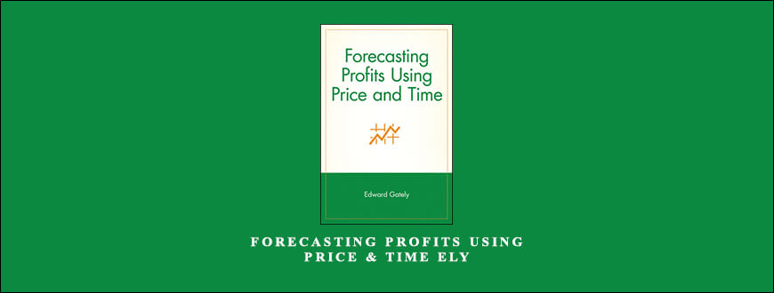 Forecasting Profits Using Price & Time by Ed Gately