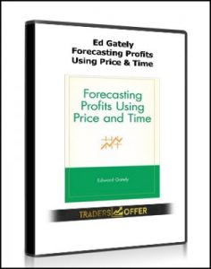 Forecasting Profits Using Price & Time , Ed Gately, Forecasting Profits Using Price & Time by Ed Gately
